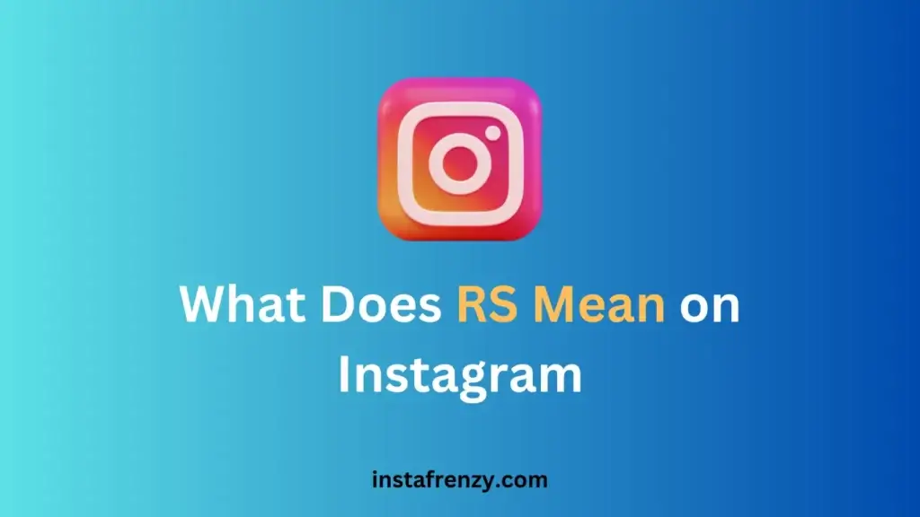 What Does RS Mean on Instagram