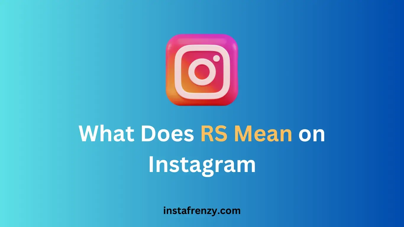 What Does RS Mean on Instagram