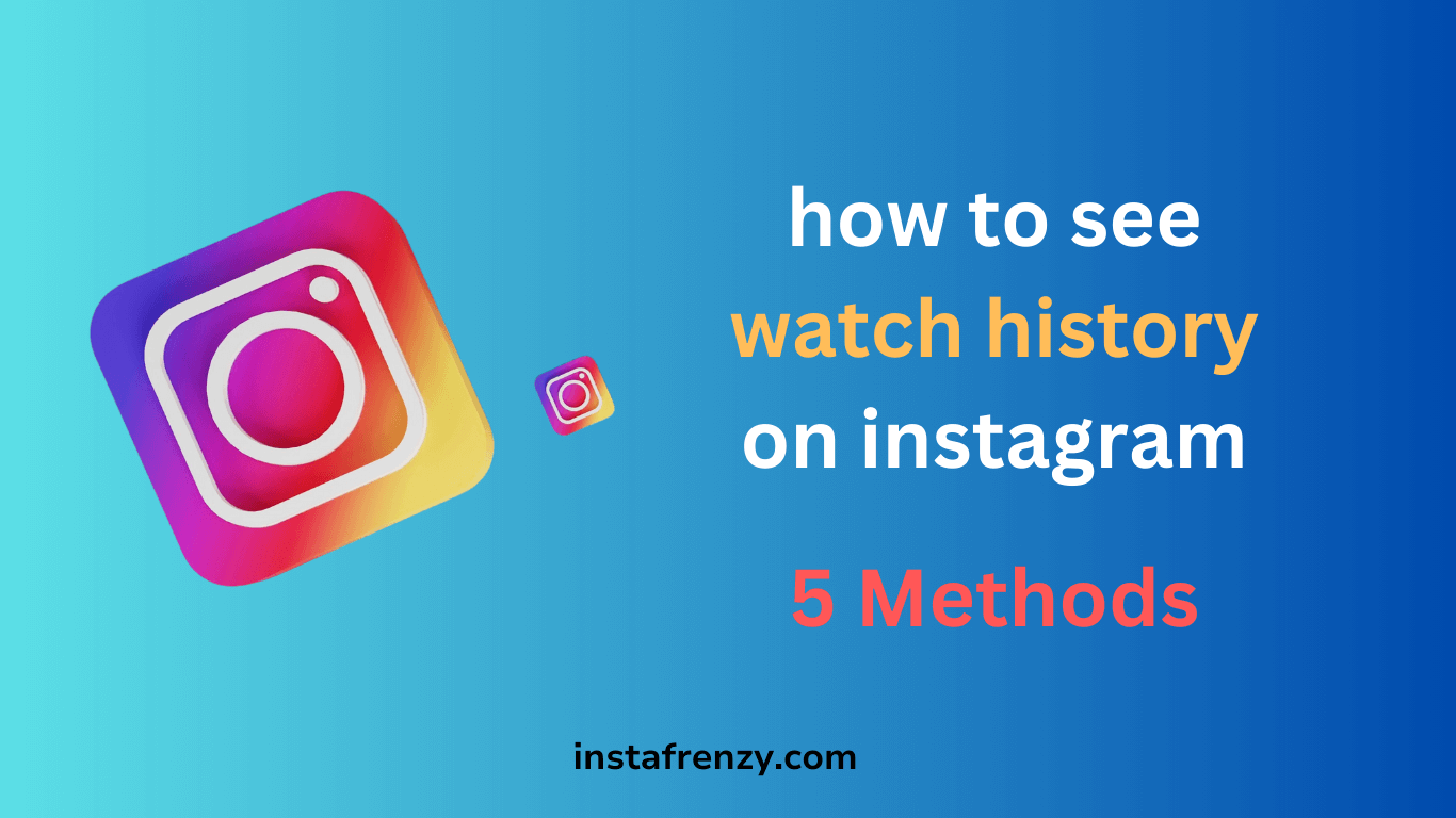 see watch history on instagram