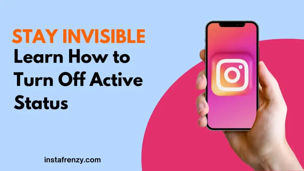 How to Turn Off Active Status on Instagram