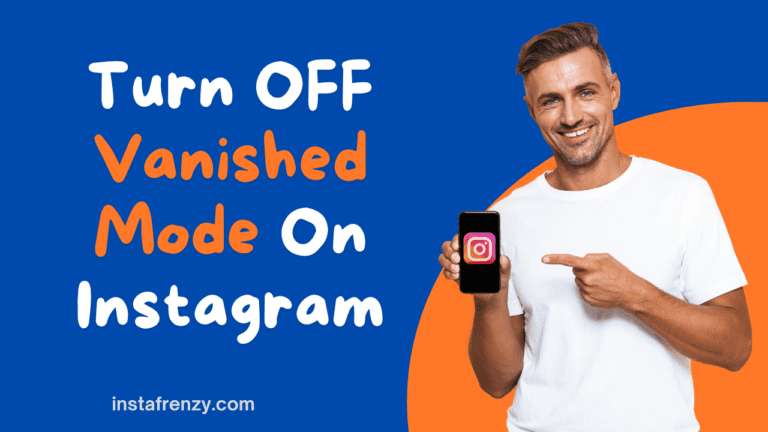 How to turn off vanish mode on instagram