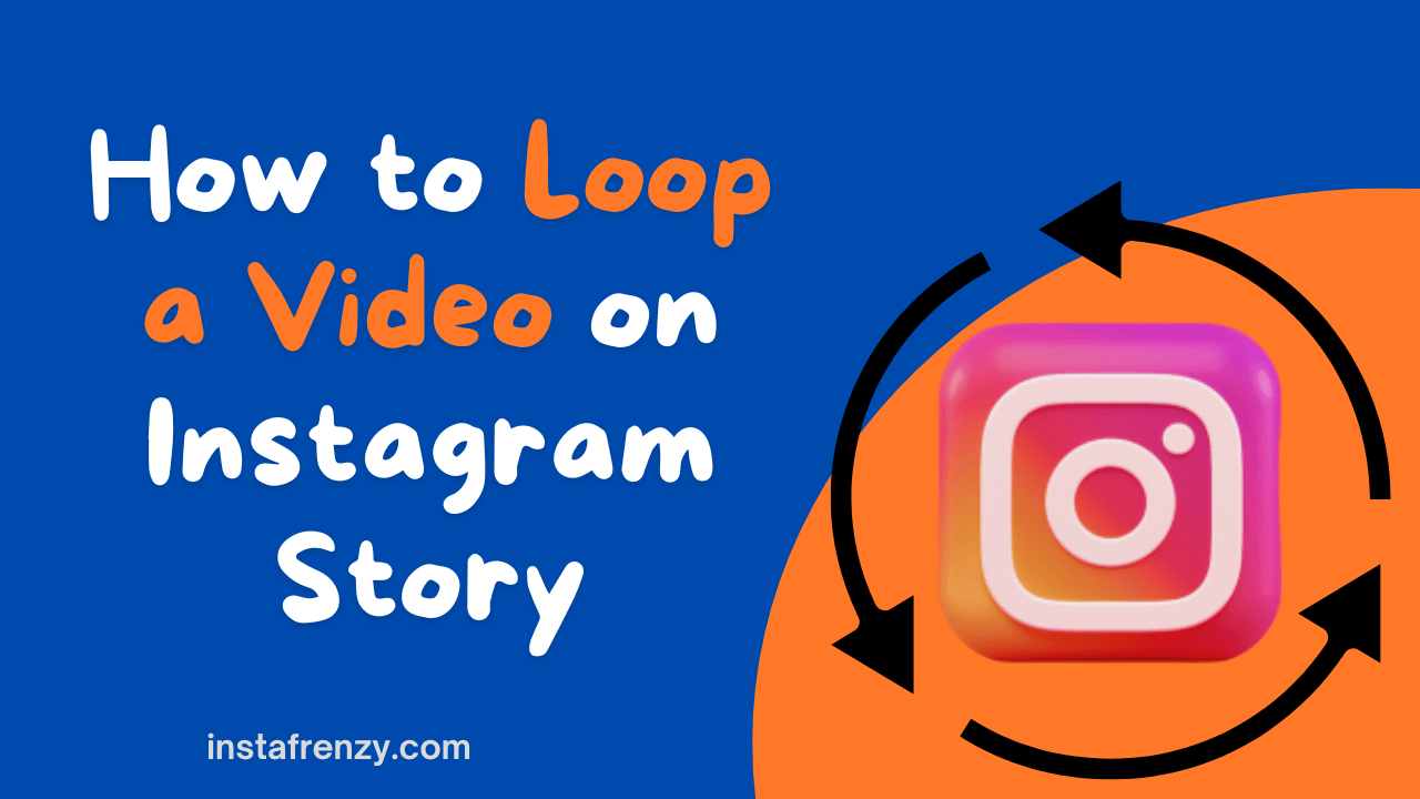 how to loop a video on instagram story